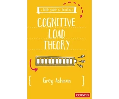 KNYGA Greg Ashman A Little Guide for Teachers: Cognitive Load Theory