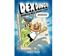 KNYGA Greg Foley Dex Dingo: World's Best Greatest Ever Inventor