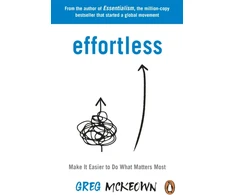 KNYGA Greg Mckeown Effortless, Make It Easier to Do What Matters Most: The Instant New York Times Bestseller