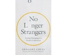 KNYGA Gregory Coles No Longer Strangers – Finding Belonging in a World of Alienation