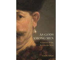 KNYGA Guido Alfani As Gods Among Men, A History of the Rich in the West