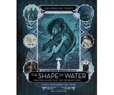 KNYGA Guillermo del Toro's The Shape of Vanduo: Creating a Fairy Tale for Troubled Times