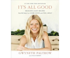 KNYGA Gwyneth Paltrow It's All Good : Delicious, Easy Recipes That Will Make You Look Good and Feel Great