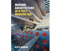 KNYGA HADDAD Modern Architecture in a Post-Modern Era