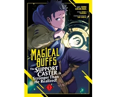 KNYGA Haka Tokura Magical Buffs: The Support Caster is Stronger Than He Realized! (Manga) Vol. 1