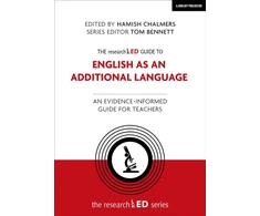 KNYGA Hamish Chalmers researchED Guide to English as an Additional Language: An evidence-informed guide for teachers