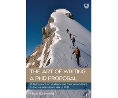 KNYGA Hans Sonneveld Art of Writing a PhD Proposal: A Flying Start for Students and Their Supervisors in the Transition from MA to PhD
