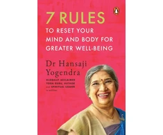 KNYGA Hansaji Yogendra 7 Rules to Reset Your Mind and Body for Greater Well-Being