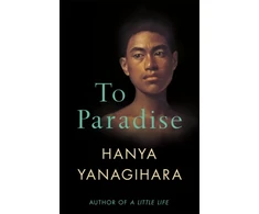 KNYGA Hanya Yanagihara To Paradise