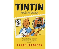 KNYGA Harry Thompson Tintin: Herge and His Creation