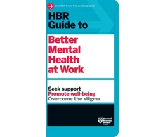 KNYGA Harvard Business Review Harvard Business Review HBR Guide to Better Mental Health at Work (HBR Guide Series)