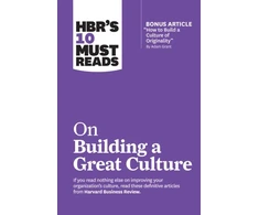 KNYGA Harvard Business Review HBR's 10 Must Reads on Building a Great Culture (with bonus article "How to Build a Culture of Originality" by Adam Grant)