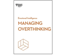 KNYGA Harvard Business Review Managing Overthinking (HBR Emotional Intelligence Series)