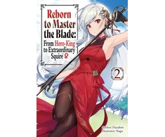 KNYGA Hayaken Reborn to Master the Blade: From Hero-King to Extraordinary Squire, Vol. 2 (light novel)