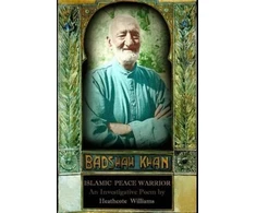 KNYGA Heathcote Williams Badshah Khan: Islamic Peace Warrior