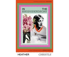 KNYGA Heather Christle In the Rhododendrons, A Memoir with Appearances by Virginia Woolf