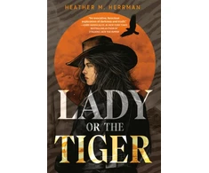 KNYGA Heather M Herrman Lady or the Tiger
