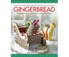 KNYGA Heather Whinney Gingerbread, A wonderland of houses, creative constructions and cookies; with 38 projects, gingerbread recipes and templates