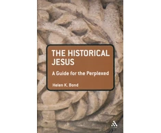 KNYGA Helen K Bond Historical Jesus: A Guide for the Perplexed