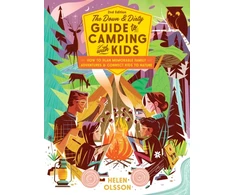 KNYGA Helen Olsson Down and Dirty Guide to Camping with Kids