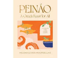KNYGA Helena Moursellas Peinao: A Greek feast for all, Recipes to feed hungry guests