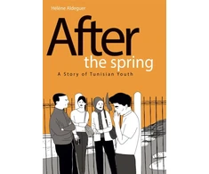KNYGA Helene Aldeguer After the Spring: A Story of Tunisian Youth