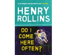 KNYGA Henry Rollins Do I Come Here Often?