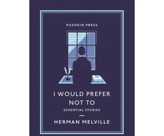 KNYGA Herman Melville I Would Prefer Not To