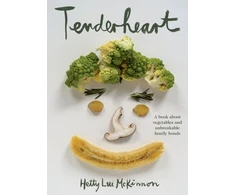 KNYGA Hetty Lui Mckinnon Tenderheart, A Book About Vegetables and Unbreakable Family Bonds