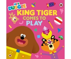 KNYGA Hey Duggee: King Tiger Comes to Play