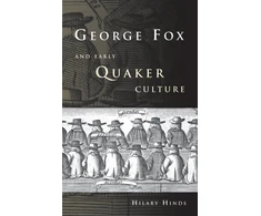 KNYGA Hilary Hinds George Fox and Early Quaker Culture
