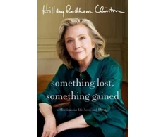 KNYGA Hillary Rodham Clinton Something Lost, Something Gained