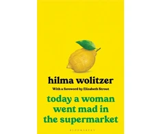 KNYGA Hilma Wolitzer Today a Woman Went Mad in the Supermarket
