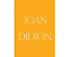 KNYGA Hilton Als Joan Didion: What She Means