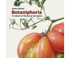 KNYGA Asuka Hishiki Botaniphoria: A Cabinet of Botanical Curiosities