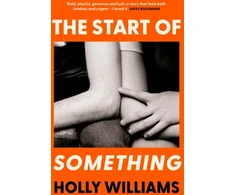 KNYGA Holly Williams Start of Something, The sharp, compulsive and thought-provoking book club read for 2025