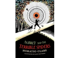 KNYGA Horatio Clare Aubrey and the Terrible Spiders