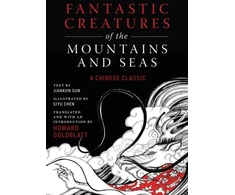 KNYGA Howard Goldblatt Fantastic Creatures of the Mountains and Seas