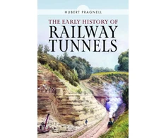 KNYGA Hubert Pragnell Early History of Railway Tunnels