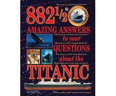 KNYGA Hugh Brewster 882-1/2 Amazing Answers to Your Questions About the Titanic