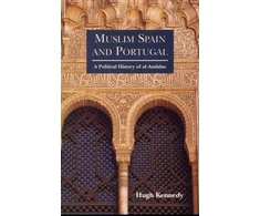 KNYGA Hugh (Hugh N.) Kennedy Muslim Spain and Portugal