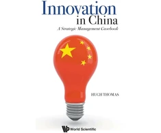 KNYGA Hugh Thomas Innovation In China: A Strategic Management Casebook