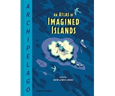 KNYGA Huw Lewis Jones Archipelago: An Atlas of Imagined Islands