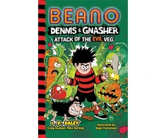 KNYGA I. P Daley and Beano Studios Beano Dennis &amp; Gnasher: Attack of the Evil Veg