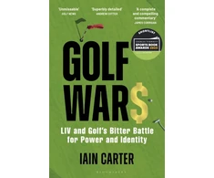 KNYGA Iain Carter Golf Wars, LIV and Golf's Bitter Battle for Power and Identity