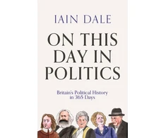 KNYGA Iain Dale On This Day in Politics