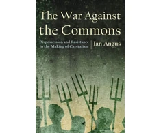 KNYGA Ian Angus War Against the Commons