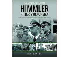 KNYGA Ian Baxter Himmler: Hitler's Henchman