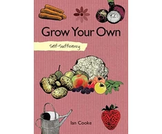 KNYGA Ian Cooke Self-Sufficiency: Grow Your Own