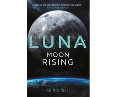 KNYGA Ian Mcdonald Luna: Moon Rising